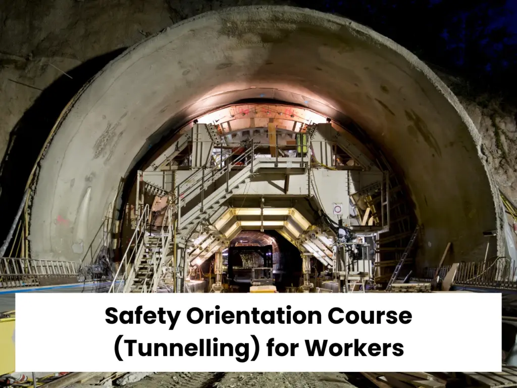 Safety Orientation Course (Tunnelling) for Workers