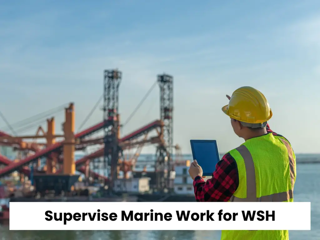 Supervise Marine Work for WSH