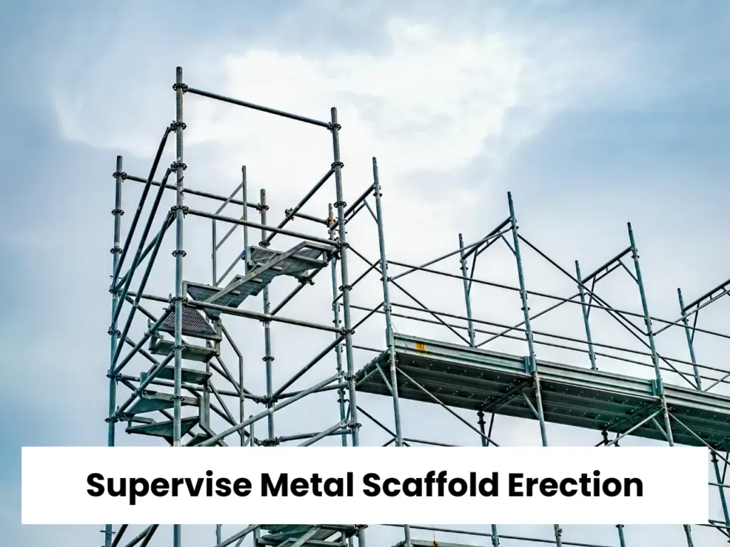 Supervise Metal Scaffold Erection