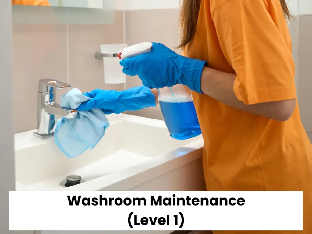 Washroom Maintenance (Level 1)