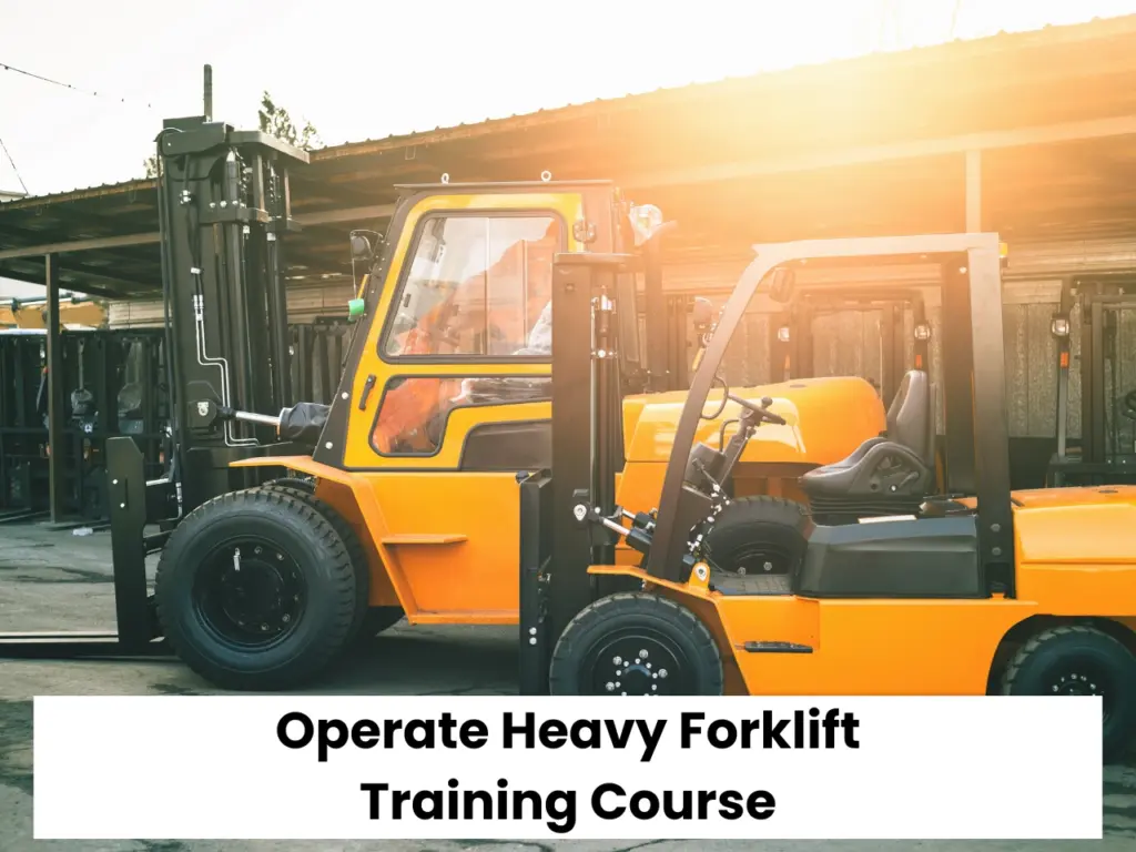 Operate Heavy Forklift Course