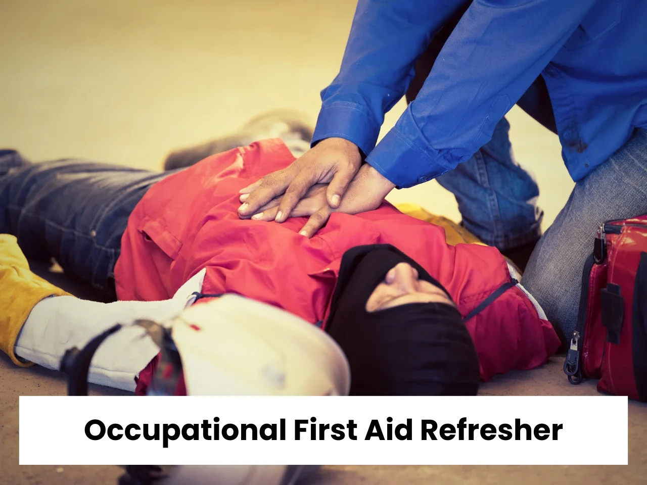 Occupational First Aid Refresher Course