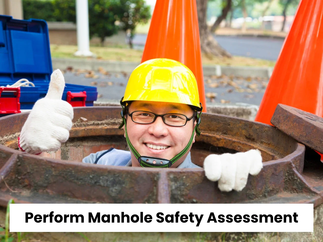 Perform Manhole Safety Assessment