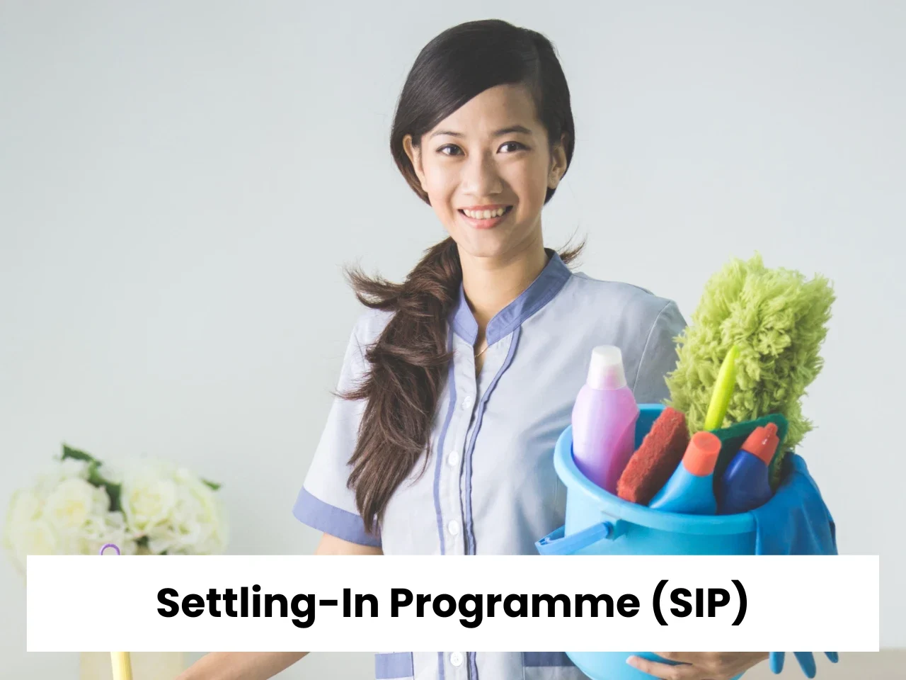 Settling in Programme for Foreign Domestic Workers SIP Course